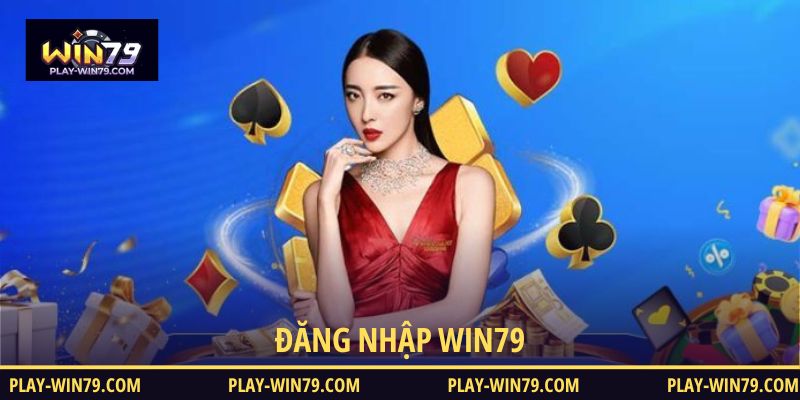 Đăng nhập WIN79 với các thao tác cơ bản