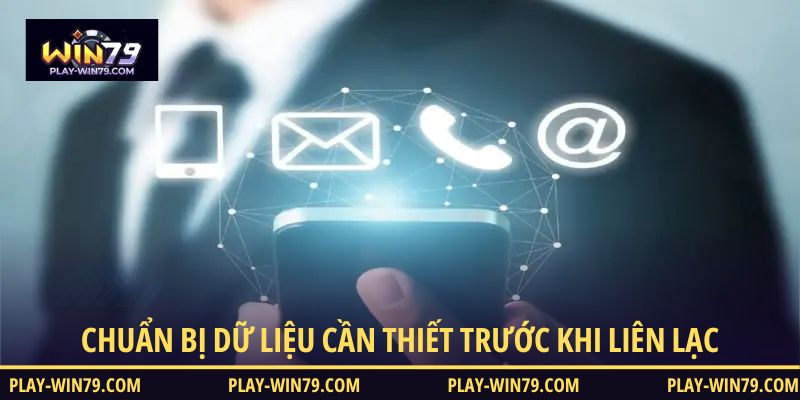 Chuẩn bị dữ liệu cần thiết trước khi liên lạc