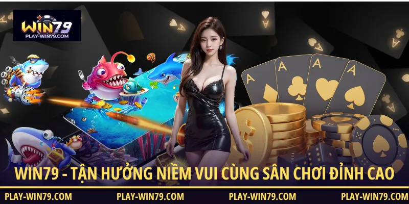 Cổng game Win79 đẳng cấp hàng đầu